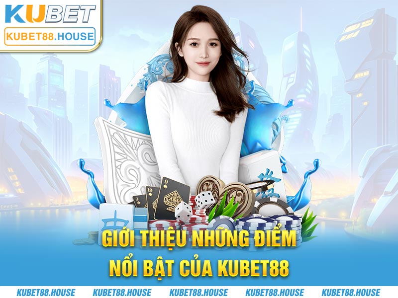 giới thiệu nhà cái Kubet77