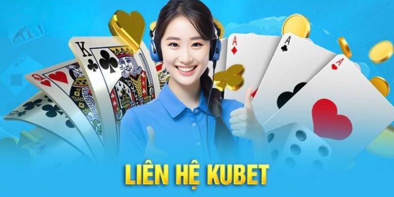 Liên hệ tổng đài Kubet