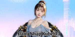 đăng nhập Kubet77